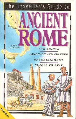 The Traveller"S Guide To Ancient Rome