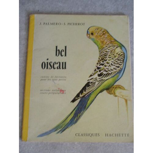 Bel Oiseau, Contes Et Lectures Pour Les Tout-Petits, Sections Enfantines, Cp