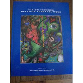 Vision, Toucher, Relation Thérapeutique