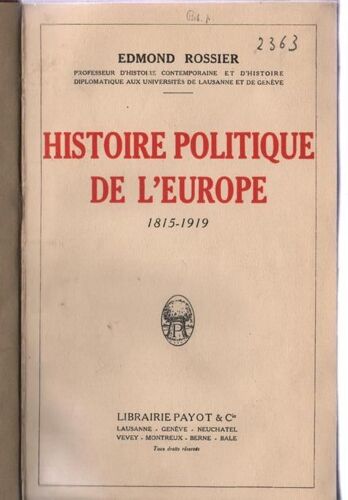 Histoire Politique De L'europe. 1815 -1919