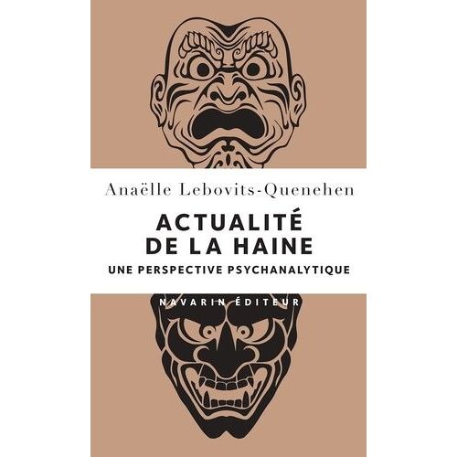 Actualité De La Haine - Une Perspective Psychanalytique