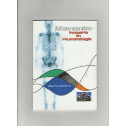 Memento Imagerie En Rhumatologie, Membres Inférieurs