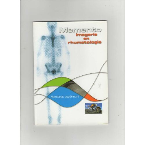 Mémento Imagerie En Rhumatologie, Membres Supérieurs