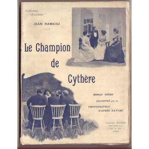 Le Champion De Cythère. Roman Inedit. Orne De Nombreuses Illustrations Photographiques