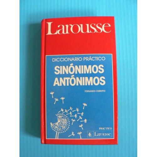 Diccionario Practico, Sinonimos Y Antonimos