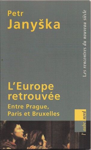 L'europe Retrouvée - Conférence Donnée À Lille Le 10 Décembre 2003