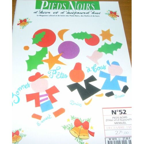 Pieds Noirs D'hier Et D'aujourd'hui  N° 52 : Bonnes Fêtes À Tous