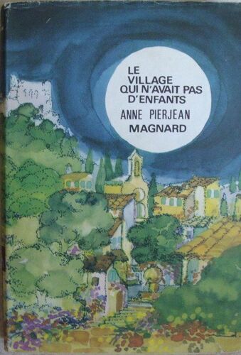 Le Village Qui N'avait Pas D'enfant