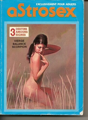 Astrosex  N° 0 : 3 Destins, 3 Amours, 3 Signes : Véronique (Vierge) Et L'amour, Barbara (Balance) Et L'amour, Silvia (Scorpion) Et L'amour