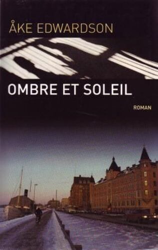 Ombre Et Soleil - Roman