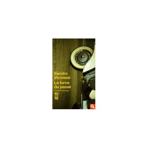 La Force Du Passé - Roman