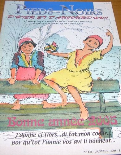 Pieds Noirs D'hier Et D'aujourd'hui  N° 126 : Bonne Année 2005