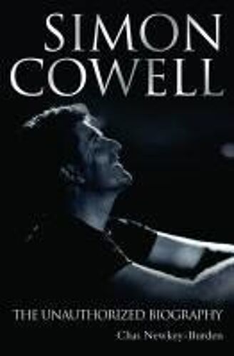Simon Cowell: The Unauthorized Biography