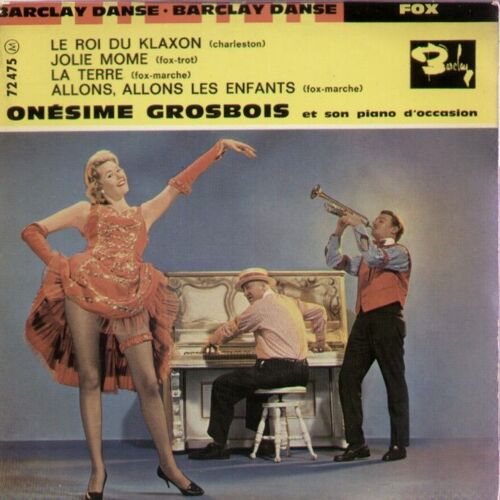 Le Roi Du Klaxon 1'58  - Jolie Mome 2'25 (L. Ferré)  / La Terre 2'04 ( R. Chabrier - J. Moutet) - Allons, Allons Les Enfants 2'18 (P. De La Noé - H. Giraud)