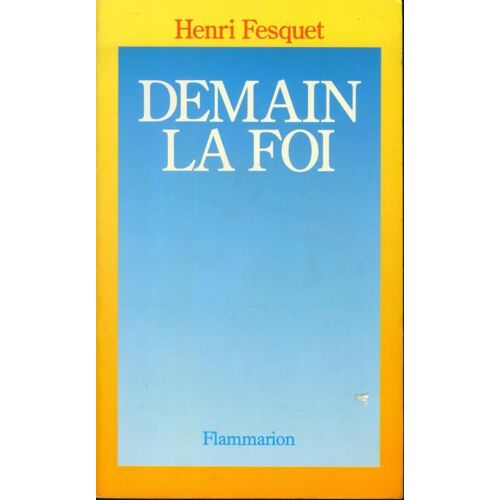 Demain, La Foi