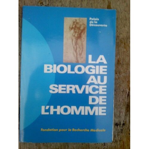 La Biologie Au Service De L'homme
