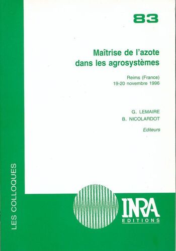 Maîtrise De L'azote Dans Les Agrosystèmes - Reims (France), 19-20 Novembre 1996