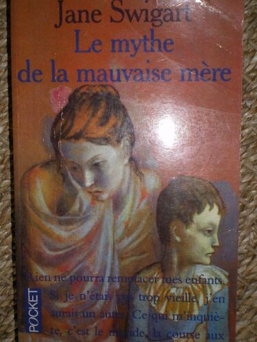 Le Mythe De La Mauvaise Mere