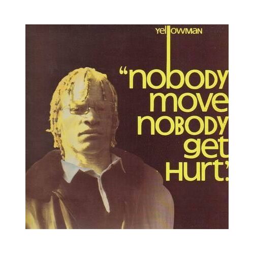 Nobody Move Nobody Get Hurt