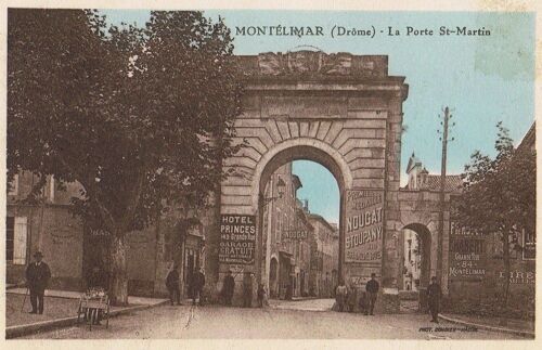 - Montélimar - (Drôme) - La Porte Saint - Martin, Monument Aux Morts (Sain,Sculteur). 2 Cartes Anciennes.
