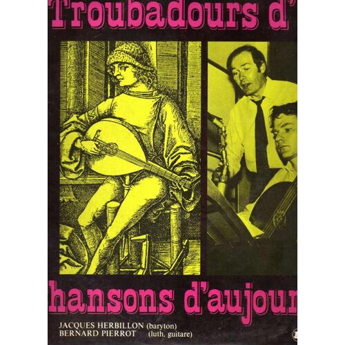 Troubadours D'hier Chansons D'aujourd Hui / Prevert - Trenet -  Leo Ferre- Jean Planson- Claudin De Sermisy..