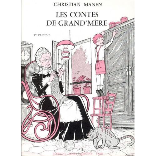 Les Contes De Grand'Mere Volume 1 - Christian Manen - Editions Lemoine