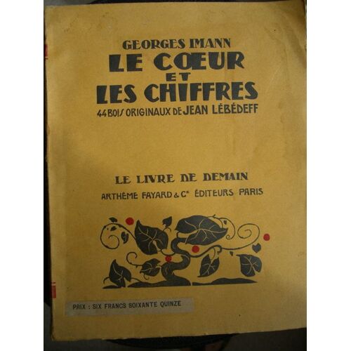 Le Coeur Et Les Chiffres. 44 Bois Originaux De Jean Lebedeff. Le Livre De Demain N° 173