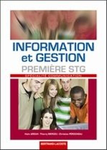 Information Et Gestion - Spécialité Communication 1ère Stg