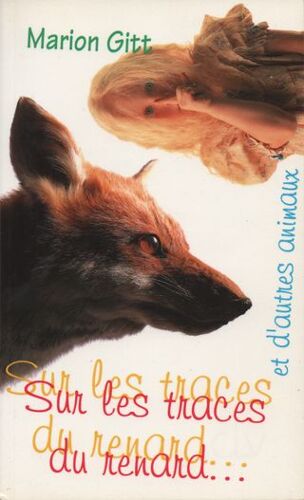 Sur Les Traces Du Renard... Et D'autres Animaux