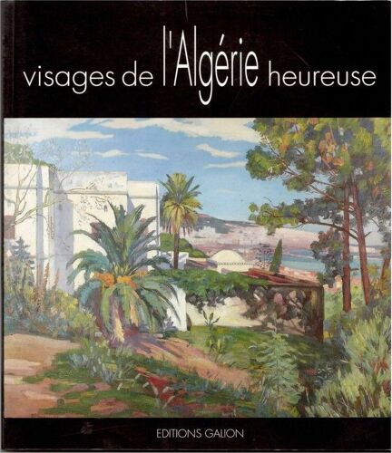 Visages De L'algérie Heureuse