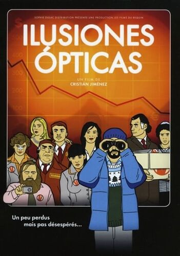 Illusiones Opticas - Dp  N° 0 : Dossier De Presse Du Film De Cristian Jimenez