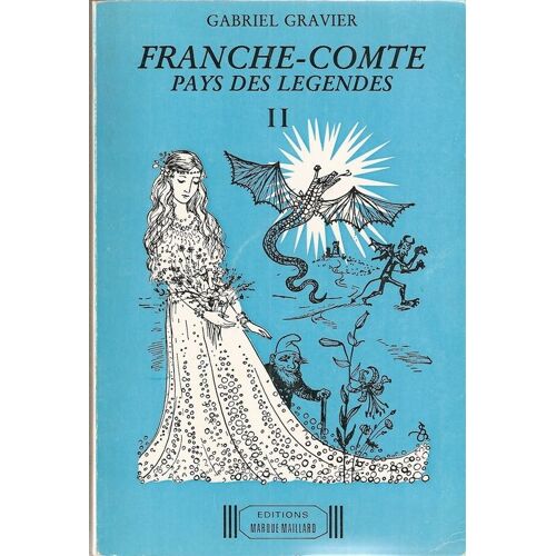 Franche - Comté; Pays Des Légendes T 2