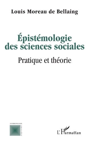Epistémologie Des Sciences Sociales - Pratique Et Théorie