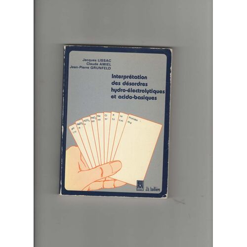 Interprétation Des Désordres Hyro-Électrolytiques Et Acido-Basiques
