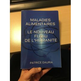 Maladies Alimentaires, Le Nouveau Fléau De L'humanité