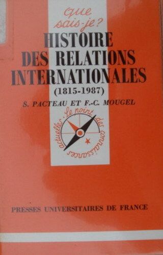 Histoire Des Relations Internationales (1815-1997)