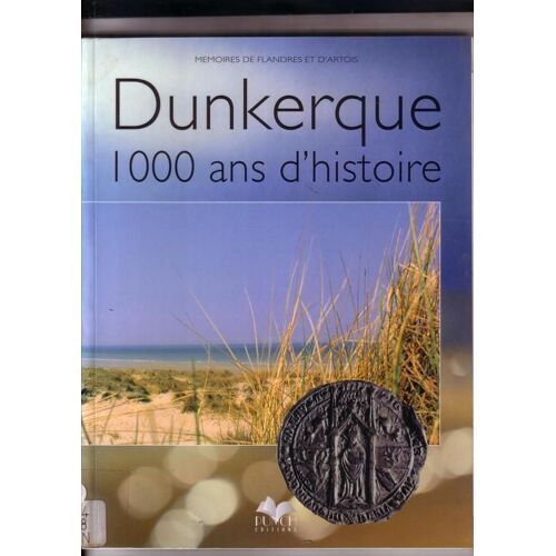 Dunkerque, 1000 Ans D'histoire