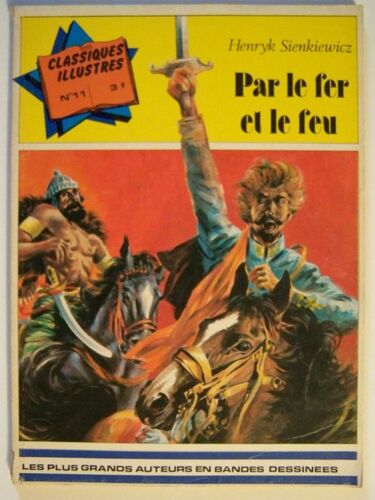Les Classiques Illustres N°11  N° 11 : Par Le Fer Et Le Feu