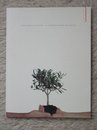 D'un Siècle À L'autre, Le Compagnonnage Du Devoir