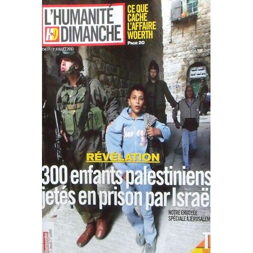 L'humanité Dimanche  N° 218 : Ce Que Cache L'affaire Woerth