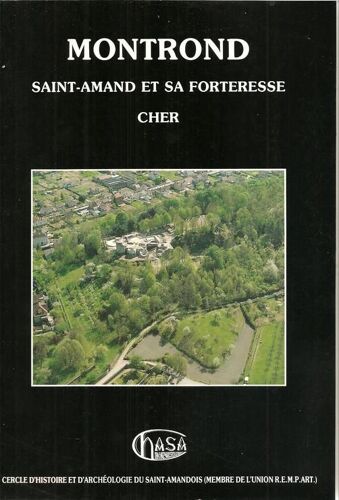 Montrond - Saint-Amand Et Sa Forteresse Cher