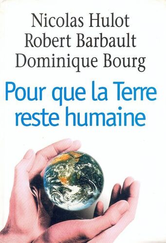 Pour Que La Terre Reste Humaine