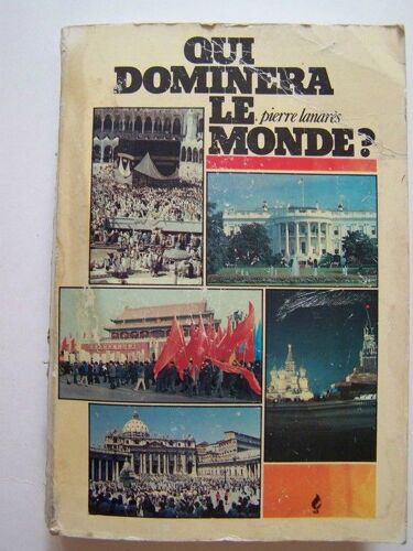 Qui Dominera Le Monde ?