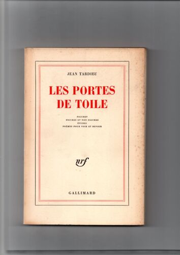 Les Portes De Toile. Figures - Figures Et Non Figures - Etudes - Poemes Pour Voir Et Revoir.
