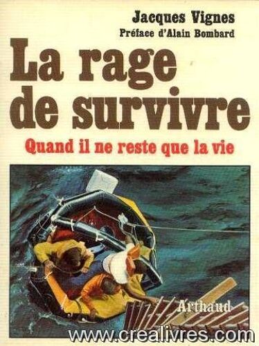 La Rage De Survivre, Quand Il Ne Reste Que La Vie