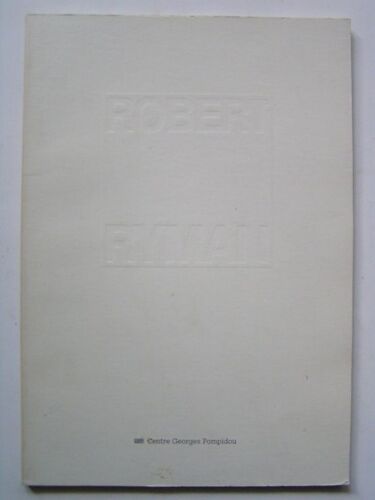 Robert Ryman: Exposition Mnam Centre G. Pompidou 1er Octobre 16 Novembre 1981