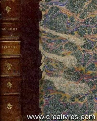 Sermons Choisis De Bossuet: Suivis D'extraits De Ses Divers Sermons, Et Précédés Du Discours Prliminaire Sur Les Sermons De Bossuet