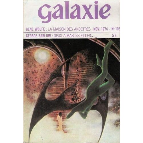 Galaxie  N° 126 : Gene Wolfe : La Maison Des Ancêtres - George Barlow : Deux Aimables Filles