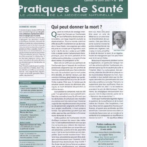 Pratiques De Santé  N° 66 : Qui Peut Donner La Mort? + Antioxydants, Une Nouvelle Attaque Injustifiée + Cancer De La Prostate...