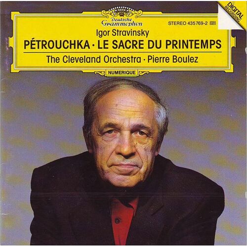 Igor Stravinski Stravinsky (1882-1971) Le Sacre Du Printemps L'adoration De La Terre Le Sacrifice (1913) + Petrouchka Scènes Burlesques En Quatre Tableaux Par Orchestre De Cleveland Dir Pierre Boulez